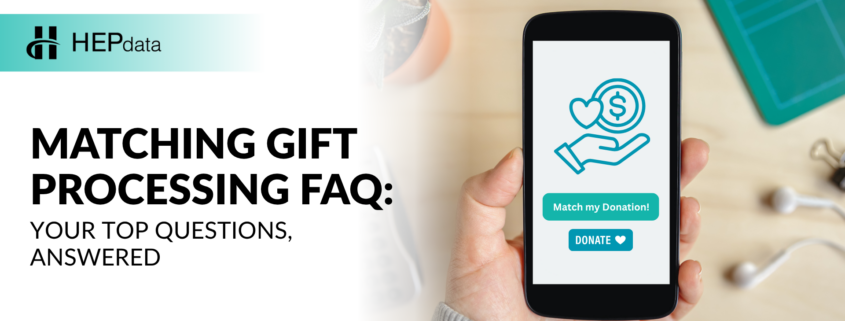 Matching Gift Processing FAQ_ Your Top Questions, Answered